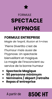 Formule entreprise, tarif spectacle d'hypnose "ECLIPSE" pour vous,par Pierre Divertito, pau, toulouse, nouvelle aquitaine, midi pyrénées